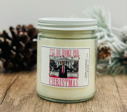 I'll Be Home For Christmas- Trump Candle