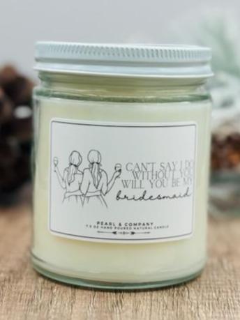 Will You Be My Bridesmaid Wedding Candle